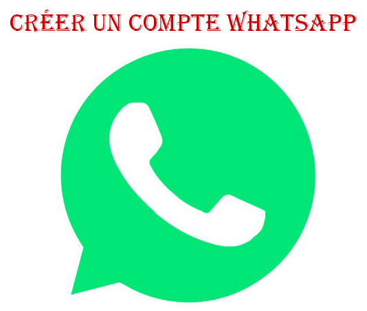 Créer un compte Whatsapp