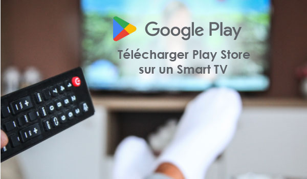 Installer Google Play Store sur Android TV