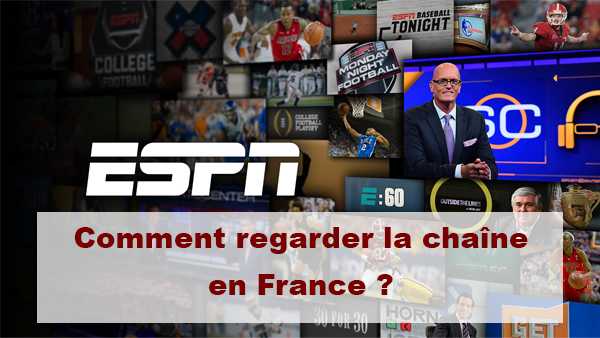Regarder ESPN en France : comment est-ce possible ?