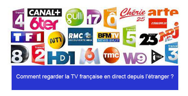 Comment regarder la TV française en direct depuis l'étranger ?