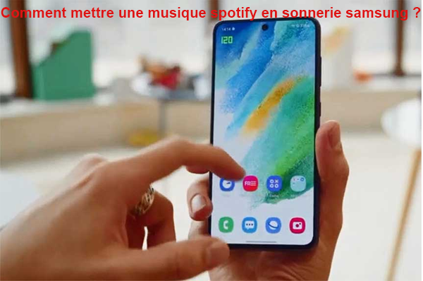 Mettre une musique Spotify en sonnerie Samsung