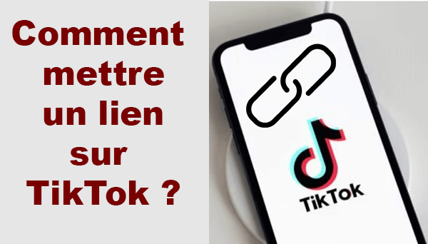 Comment mettre un lien cliquable sur TikTok ?