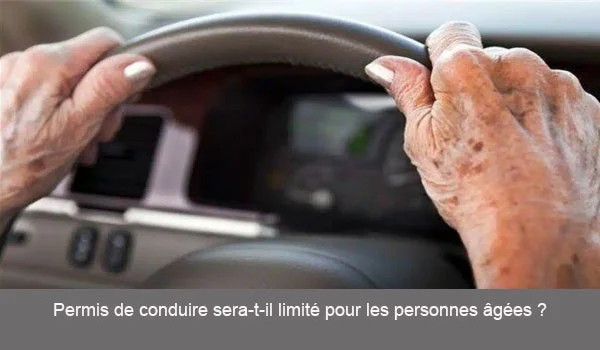Permis de conduire limité pour les personnes âgées