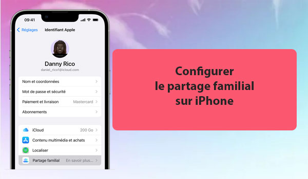 Activer et configurer le partage familial iPhone