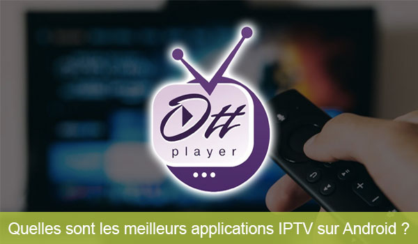 Top applications IPTV sur Android