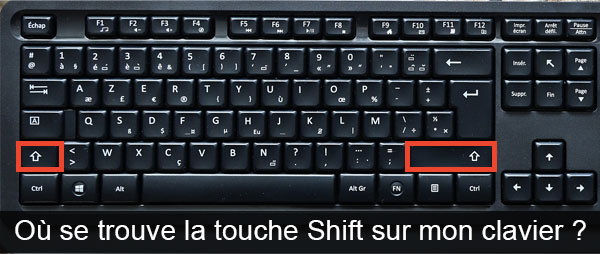 Où retrouver la touche Shift sur mon clavier ? 