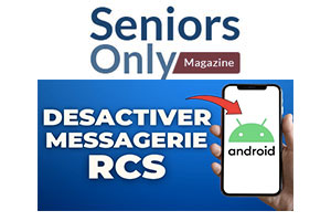 Comment désactiver les Messages RCS ?