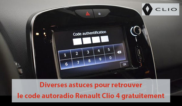 Diverses astuces pour retrouver le code autoradio Renault Clio 4 gratuitement